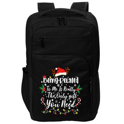 Being Related To Me Funny Christmas Family Xmas Impact Tech Backpack