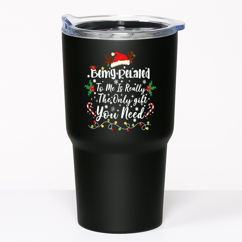 Being Related To Me Funny Christmas Family Xmas Tumbler