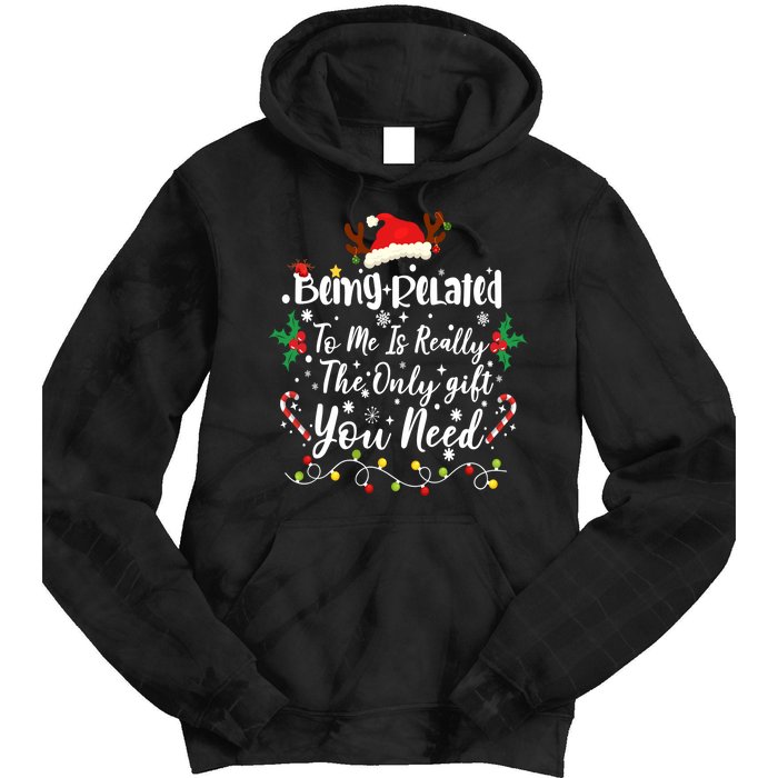 Being Related To Me Funny Christmas Family Xmas Tie Dye Hoodie