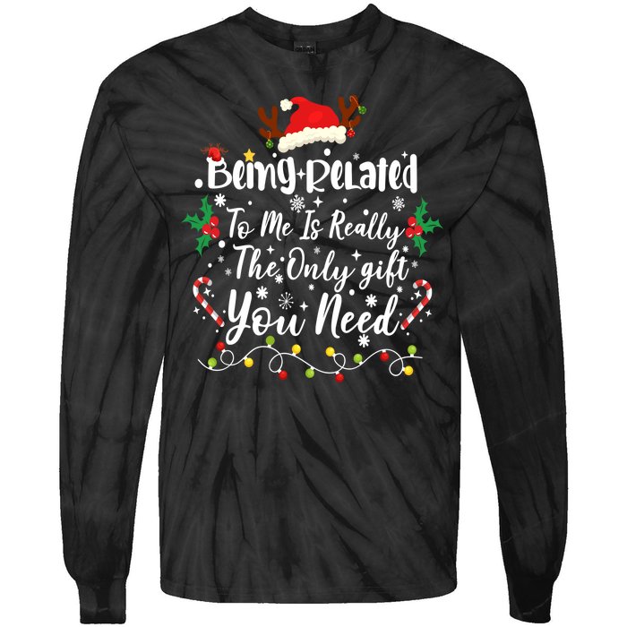 Being Related To Me Funny Christmas Family Xmas Tie-Dye Long Sleeve Shirt