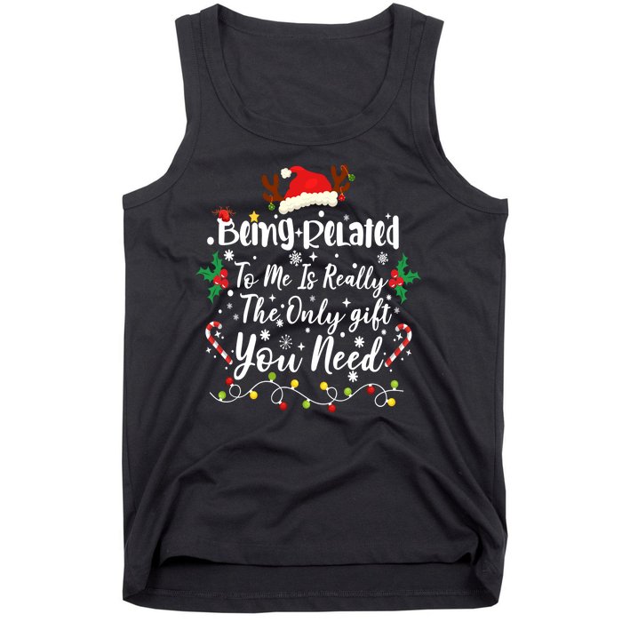 Being Related To Me Funny Christmas Family Xmas Tank Top