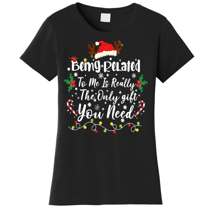 Being Related To Me Funny Christmas Family Xmas Women's T-Shirt