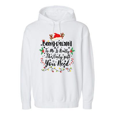 Being Related To Me Funny Christmas Family Xmas Garment-Dyed Fleece Hoodie