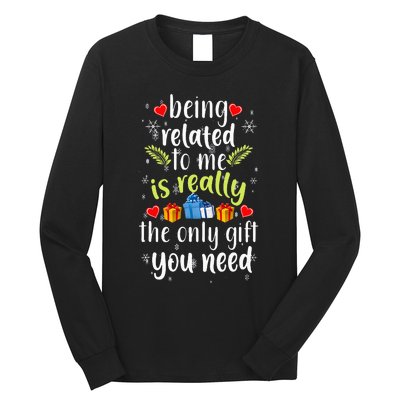 Being Related To Me Funny Christmas Family Xmas Pajamas Gift Long Sleeve Shirt