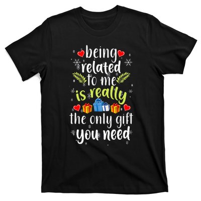 Being Related To Me Funny Christmas Family Xmas Pajamas Gift T-Shirt