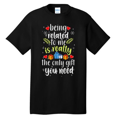 Being Related To Me Funny Christmas Family Xmas Pajamas Gift Tall T-Shirt