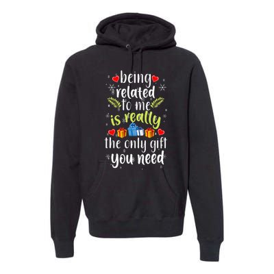 Being Related To Me Funny Christmas Family Xmas Pajamas Gift Premium Hoodie