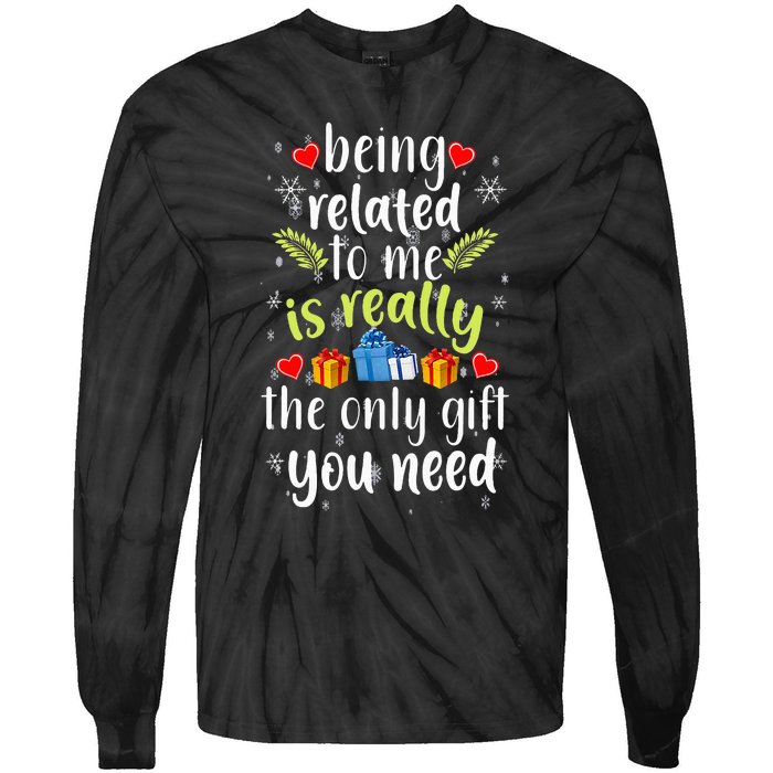 Being Related To Me Funny Christmas Family Xmas Pajamas Gift Tie-Dye Long Sleeve Shirt