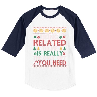 Being Related To Me Funny Holiday Christmas Funny Gift Baseball Sleeve Shirt