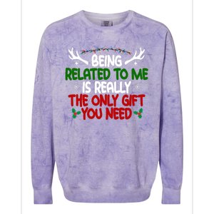 Being Related To Me Is Really The Only Gift You Need Christmas Colorblast Crewneck Sweatshirt