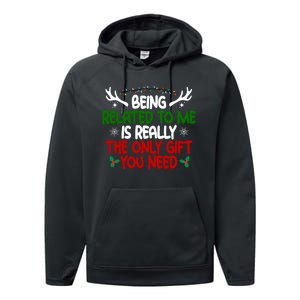 Being Related To Me Is Really The Only Gift You Need Christmas Performance Fleece Hoodie