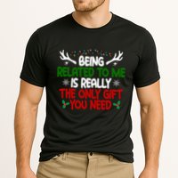 Being Related To Me Is Really The Only Gift You Need Christmas Performance Shirt