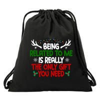 Being Related To Me Is Really The Only Gift You Need Christmas Drawstring Bag