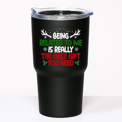 Being Related To Me Is Really The Only Gift You Need Christmas Tumbler