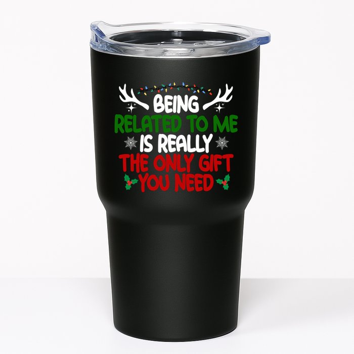 Being Related To Me Is Really The Only Gift You Need Christmas Tumbler