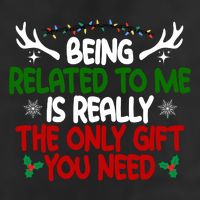 Being Related To Me Is Really The Only Gift You Need Christmas Tumbler