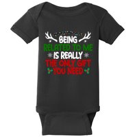 Being Related To Me Is Really The Only Gift You Need Christmas Baby Bodysuit