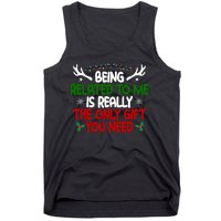 Being Related To Me Is Really The Only Gift You Need Christmas Tank Top