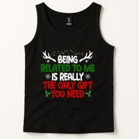 Being Related To Me Is Really The Only Gift You Need Christmas Tank Top
