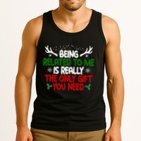 Being Related To Me Is Really The Only Gift You Need Christmas Tank Top