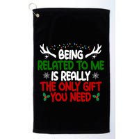 Being Related To Me Is Really The Only Gift You Need Christmas Golf Towel