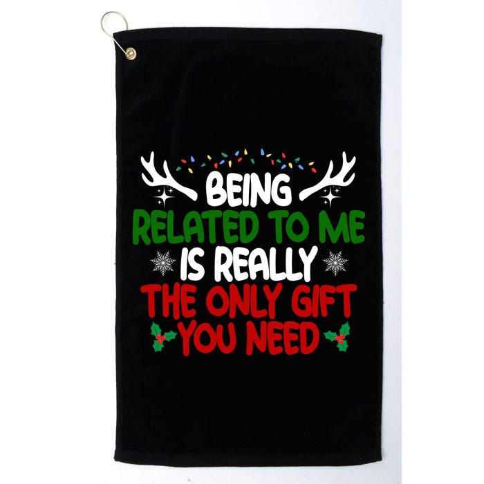 Being Related To Me Is Really The Only Gift You Need Christmas Golf Towel