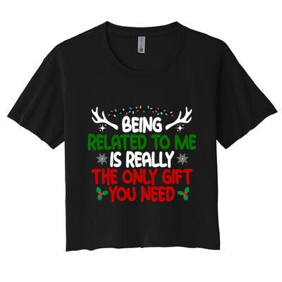 Being Related To Me Is Really The Only Gift You Need Christmas Crop Top