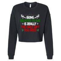 Being Related To Me Is Really The Only Gift You Need Christmas Cropped Pullover Crew