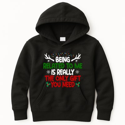 Being Related To Me Is Really The Only Gift You Need Christmas Kids Hoodie