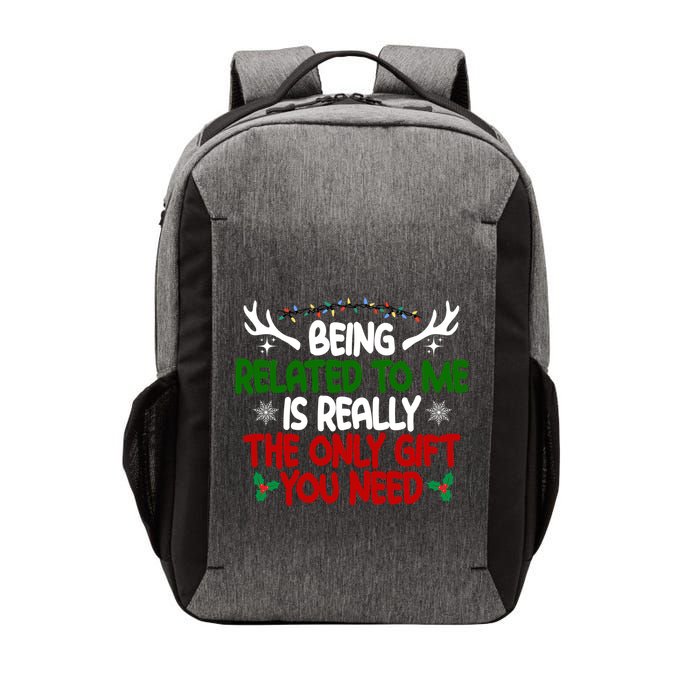 Being Related To Me Is Really The Only Gift You Need Christmas Vector Backpack