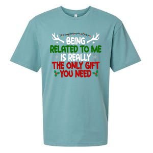 Being Related To Me Is Really The Only Gift You Need Christmas Sueded Cloud Jersey T-Shirt