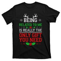 Being Related To Me Funny Christmas Family Xmas Pajamas T-Shirt