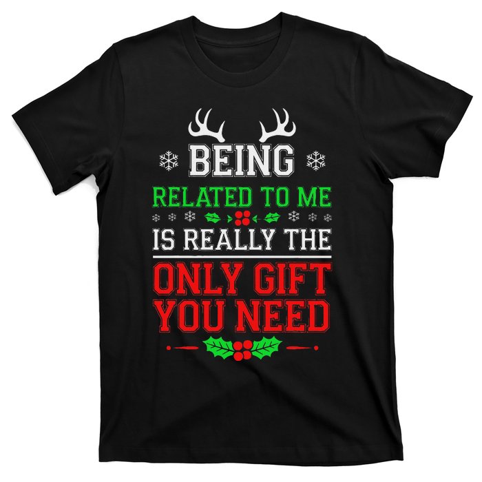 Being Related To Me Funny Christmas Family Xmas Pajamas T-Shirt