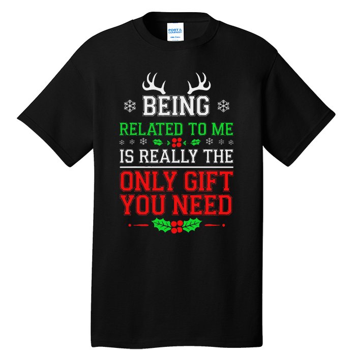 Being Related To Me Funny Christmas Family Xmas Pajamas Tall T-Shirt