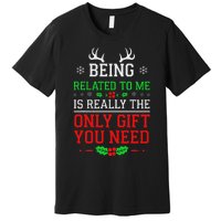 Being Related To Me Funny Christmas Family Xmas Pajamas Premium T-Shirt