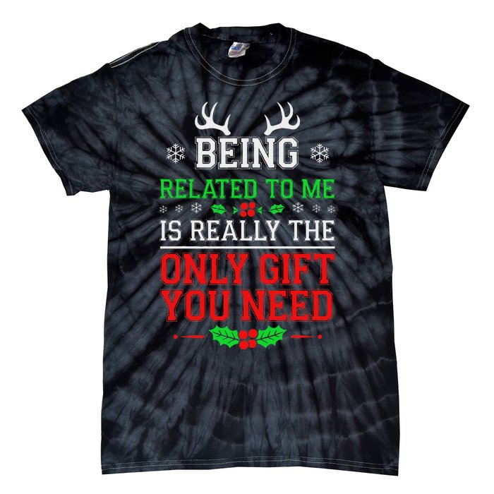 Being Related To Me Funny Christmas Family Xmas Pajamas Tie-Dye T-Shirt