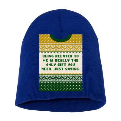 Being Related To Me Is The Gift You Need Christmas Family Gift Short Acrylic Beanie