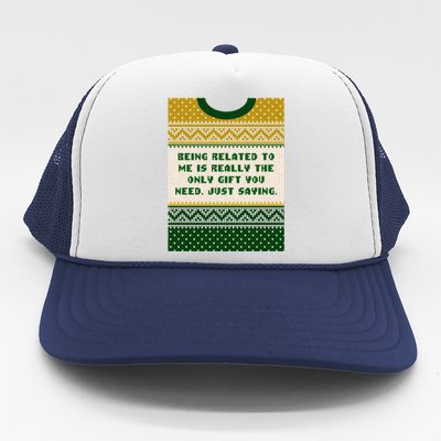 Being Related To Me Is The Gift You Need Christmas Family Gift Trucker Hat