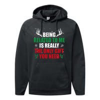 Being Related To Me Is Really The Only Gift You Need Funny Christmas Performance Fleece Hoodie