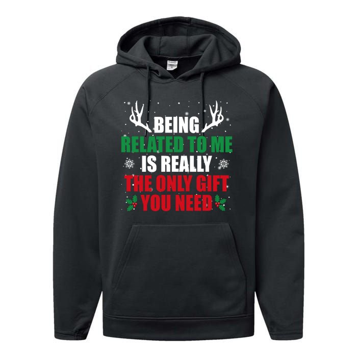 Being Related To Me Is Really The Only Gift You Need Funny Christmas Performance Fleece Hoodie