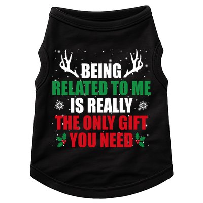 Being Related To Me Is Really The Only Gift You Need Funny Christmas Doggie Tank