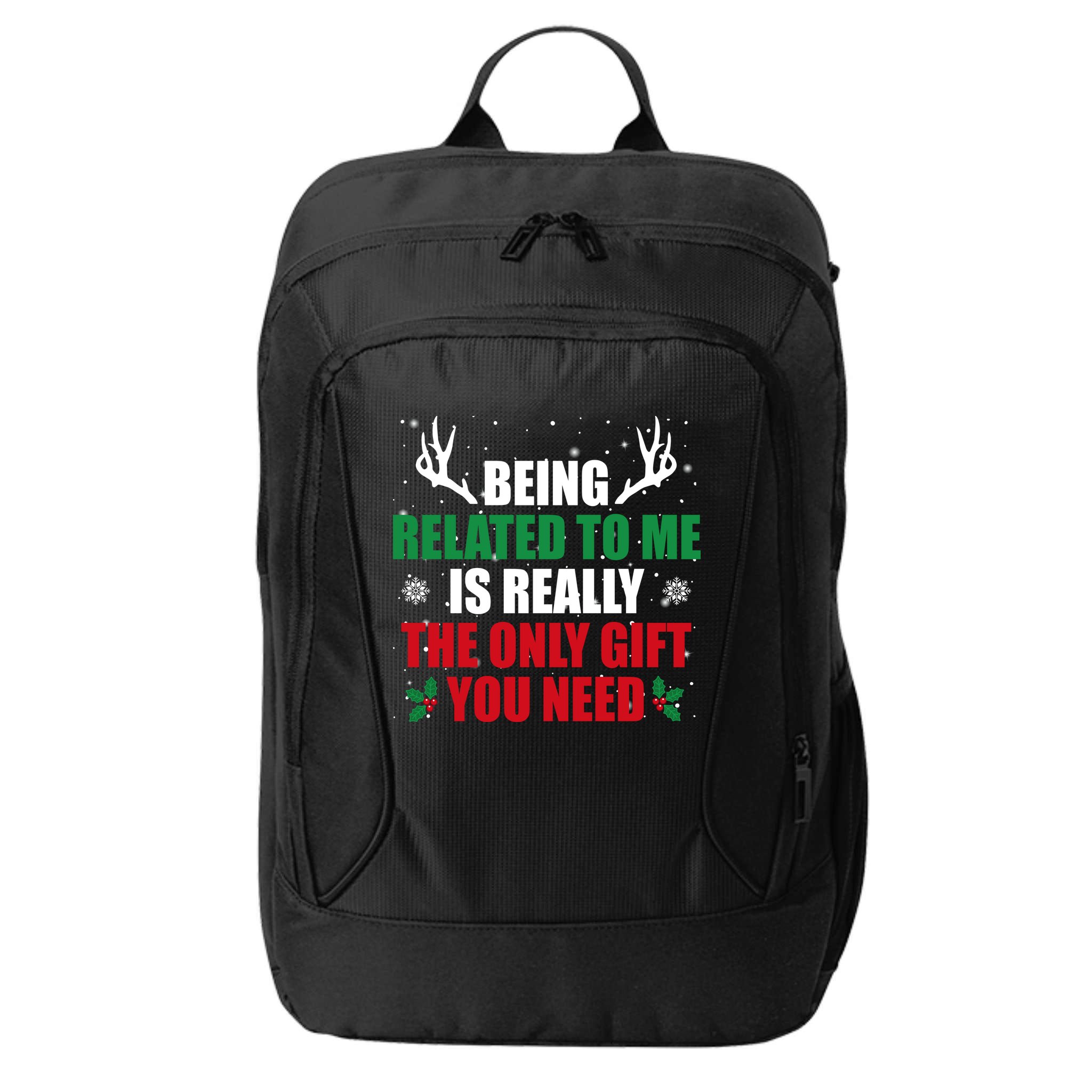 Being Related To Me Is Really The Only Gift You Need Funny Christmas City Backpack