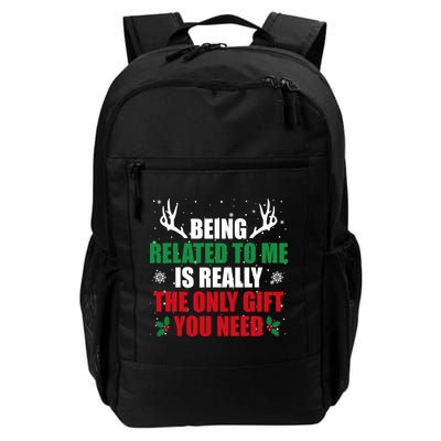 Being Related To Me Is Really The Only Gift You Need Funny Christmas Backpack