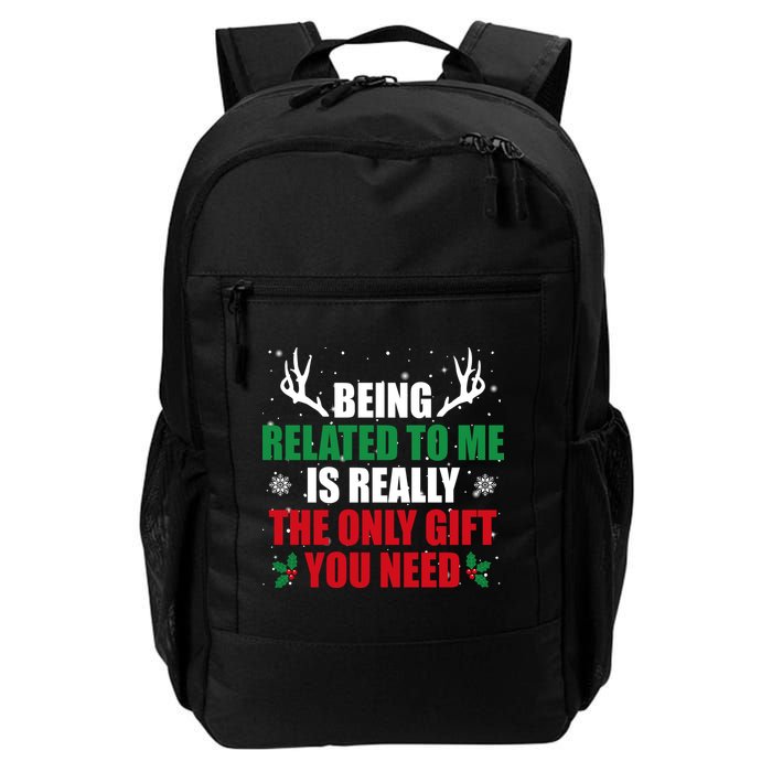 Being Related To Me Is Really The Only Gift You Need Funny Christmas Backpack