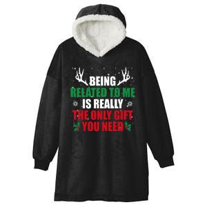 Being Related To Me Is Really The Only Gift You Need Funny Christmas Hooded Wearable Blanket