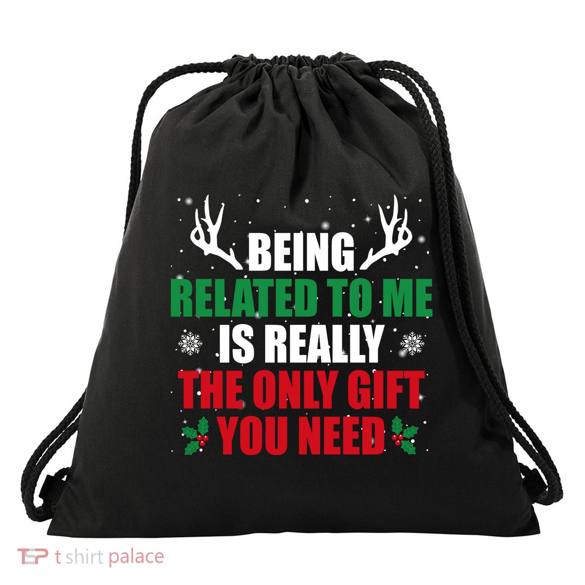 Being Related To Me Is Really The Only Gift You Need Funny Christmas Drawstring Bag