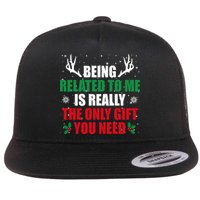 Being Related To Me Is Really The Only Gift You Need Funny Christmas Flat Bill Trucker Hat