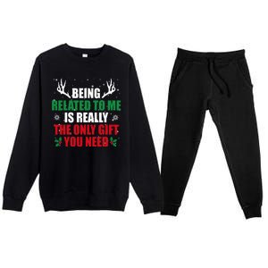 Being Related To Me Is Really The Only Gift You Need Funny Christmas Premium Crewneck Sweatsuit Set