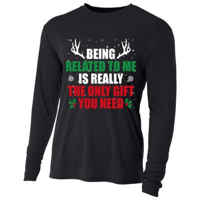 Being Related To Me Is Really The Only Gift You Need Funny Christmas Cooling Performance Long Sleeve Crew
