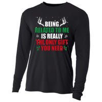 Being Related To Me Is Really The Only Gift You Need Funny Christmas Cooling Performance Long Sleeve Crew